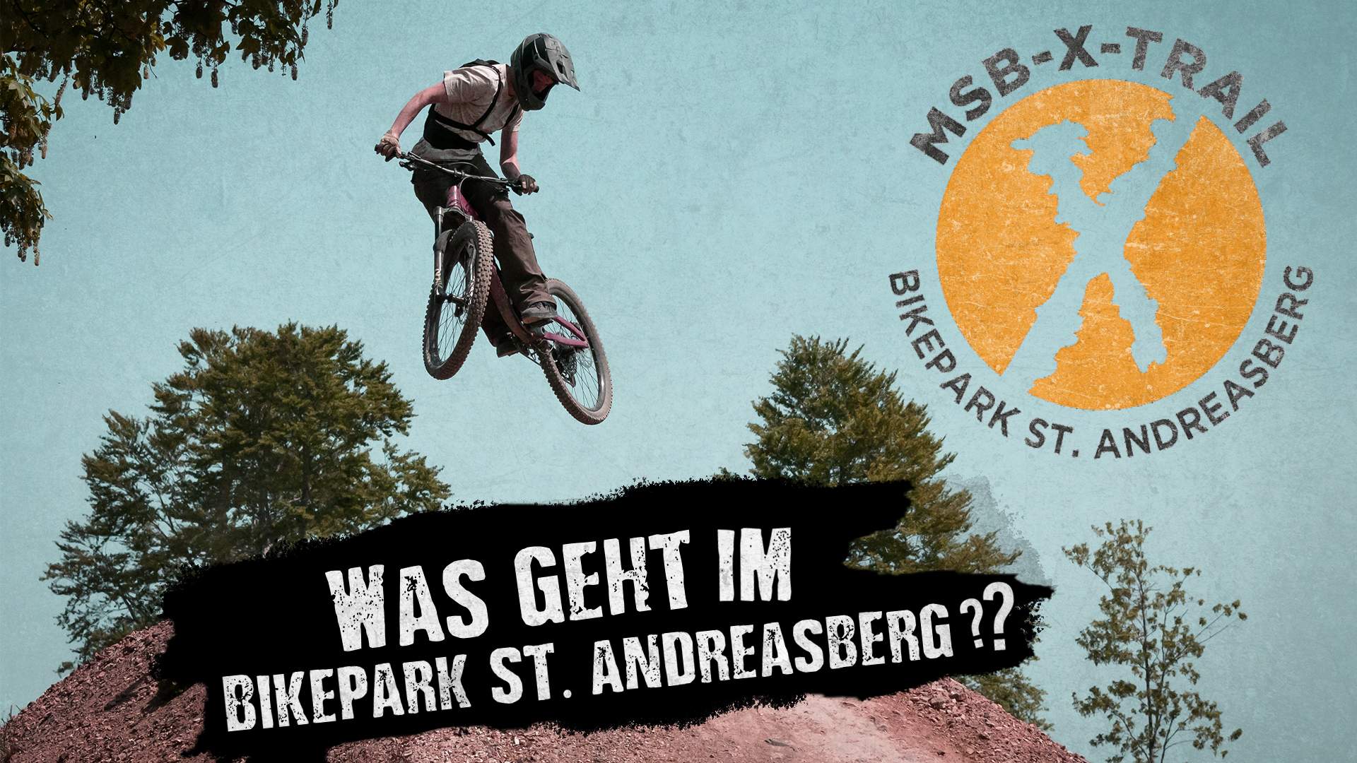 Mountainbike- und Outdoor-Sport-Unterkunft Harz-BnB Werkmeister - Blog-Titelbild - Was geht im Bikepark St. Andreasberg - MSB-X-Trail